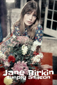 Jane Birkin – Muse, Sexsymbol, Ikone (2019)