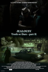 Jealousy (Truth or Dare - Part II) (2021)