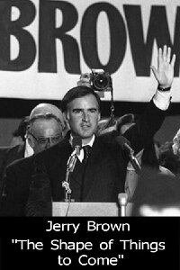 Jerry Brown: The Shape of Things to Come (1980)