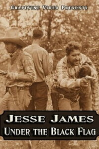 Jesse James Under the Black Flag (1921)