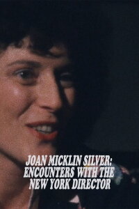 Joan Micklin Silver: Encounters with the New York Director (1983)
