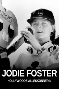 Jodie Foster - Hollywoods Alleskönnerin (2021)