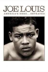 Joe Louis: America's Hero Betrayed (2008)