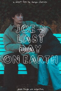 Joe`s last day on Earth (2024)