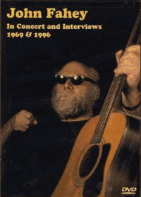 John Fahey – In Concert And Interviews 1969 & 1996 (2004)