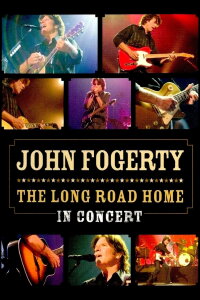 John Fogerty - The Long Road Home In Concert (2005)