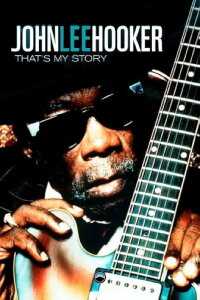 John Lee Hooker: That's My Story (2001)