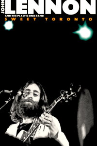 John Lennon and the Plastic Ono Band: Sweet Toronto (1971)