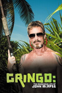 John McAfee - Das bizarre Leben des Software-Millionärs (2016)