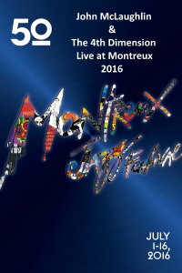 John McLaughlin & The 4th Dimension - Live at Montreux (2016)