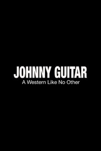 Johnny Guitar: A Film Like No Other (2016)