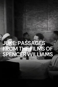 Juke: Passages from the Films of Spencer Williams (2015)