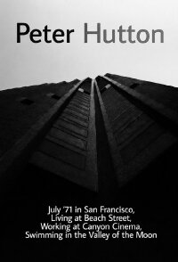 July '71 in San Francisco, Living at Beach Street, Working at Canyon Cinema, Swimming in the Valley of the Moon (1971)