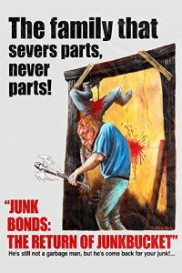 Junk Bonds: The Return of Junkbucket (2013)