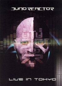 Juno Reactor: Live In Tokyo (2005)