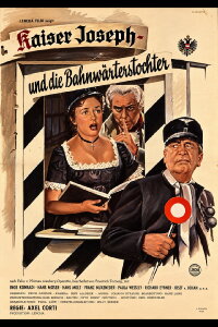 Kaiser Joseph und die Bahnwärterstochter (1963)