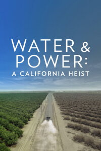 Kalifornien: Wasser und Macht (2017)