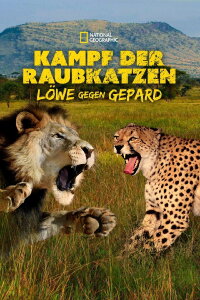 Kampf der Raubkatzen - Löwe gegen Gepard (2011)