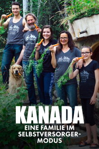 Kanada - Eine Familie im SelbstversorgerModus (2020)