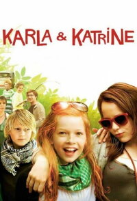 Karla & Katrine (2009)