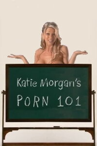 Katie Morgan's Porn 101 (2007)