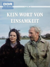 Kein Wort von Einsamkeit (1990)