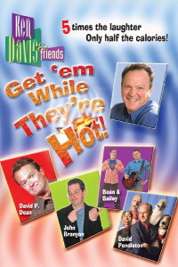 Ken Davis & Friends: Get 'em While They're Hot! (2009)