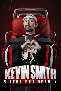 Kevin Smith: Silent but Deadly (2018)