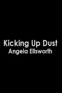 Kicking Up Dust (2015)