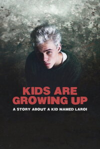 Kids Are Growing Up: A Story About a Kid Named LAROI (2024)