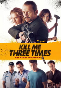 Kill Me Three Times - Man stirbt nur dreimal (2015)