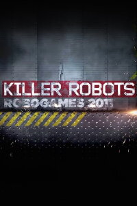 Killer Robots: Robogames 2011 (2011)