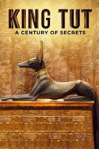 King Tut: A Century of Secrets (2022)