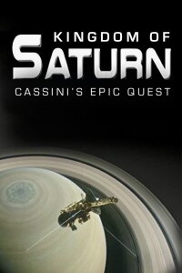 Kingdom of Saturn: Cassini's Epic Quest (2017)