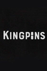 Kingpins (2020)
