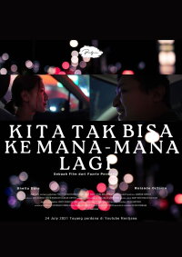 Kita Tak Bisa Ke Mana-Mana Lagi (2021)
