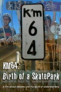 KM64: Birth of a Skatepark (2007)
