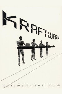 Kraftwerk: Minimum-Maximum (2005)
