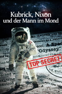 Kubrick, Nixon und der Mann im Mond (2002)