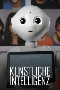 Künstliche Intelligenz - Haben Maschinen Gefühle? (2021)