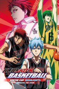 Kuroko’s Basketball - Winter Cup Highlights Movie 3 Crossing the Door (2016)
