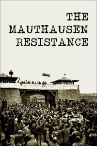 KZ Mauthausen. Von Fotografen, Häftlingen, Henkern (2021)