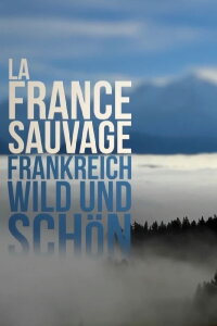 La France sauvage (2012)