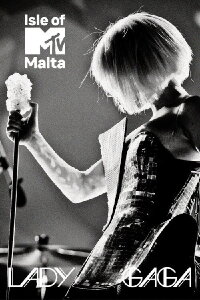 Lady Gaga: Isle of MTV Malta (2009)
