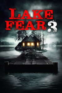 Lake Fear 3 (2018)