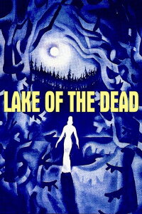 Lake of the Dead (1958)