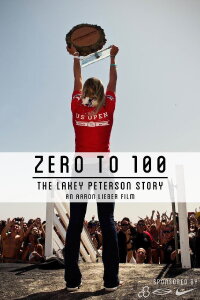Lakey Peterson: Zero to 100 (2013)