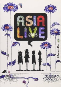 L'Arc~en~Ciel: ASIALIVE 2005 (2006)