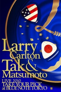Larry Carlton & Tak Matsumoto - Take Your Pick (2010)