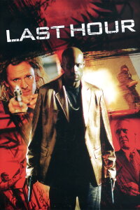 Last Hour - Countdown zur Hölle (2008)